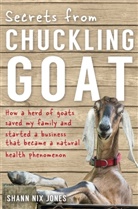Nix Shann Jones, Shann Nix Jones, Shann Nix Jones - Secrets from Chuckling Goat
