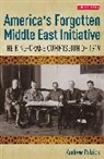 Andrew Patrick, Patrick Andrew - America's Forgotten Middle East Initiative
