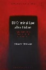 Valsamis Mitsilegas, Valsamis (Queen Mary Mitsilegas, Katalin Ligeti, Valsamis Mitsilegas, Anne Weyembergh - EU Criminal Law after Lisbon