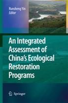 Runshen Yin, Runsheng Yin - An Integrated Assessment of China's Ecological Restoration Programs