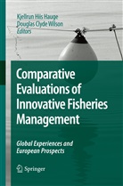 Clyde Wilson, Clyde Wilson, Kjellrun Hiis Hauge, Kjellru Hiis Hauge, Kjellrun Hiis Hauge, Douglas Clyde Wilson - Comparative Evaluations of Innovative Fisheries Management