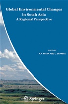 A. P. Mitra, A.P. Mitra, P Mitra, A P Mitra, Sharma, Sharma... - Global Environmental Changes in South Asia
