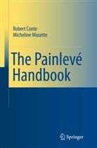 Robert Conte, Robert M Conte, Robert M. Conte, Micheline Musette - The Painlevé Handbook