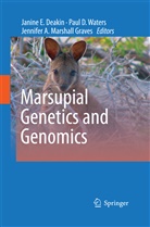Jennifer A Marshall Graves, Janine E. Deakin, Janin E Deakin, Janine E Deakin, Jennifer A. Marshall Graves, Paul D. Waters - Marsupial Genetics and Genomics