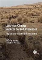 Francis Q. Brearley, Francis Q. (EDT)/ Thomas Brearley, Andrew D. Thomas, Francis Brearley, Francis (Manchester Metropolitan University) Brearley, Francis Q Brearley... - Land-use Change Impacts on Soil Processes