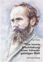 Carl Huter, Fritz Aerni, Frit Aerni, Fritz Aerni - Die innere Erschließung einer höheren, geistigen Welt