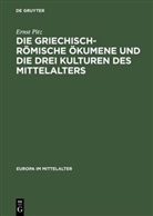 Ernst Pitz - Die griechisch-römische Ökumene und die drei Kulturen des Mittelalters
