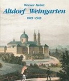 Werner Heinz - Altdorf /Weingarten (1805-1945)