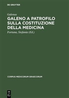 Galenos, Galenus, Galenus, Claudius Galenus, Akademie, Stefani Fortuna... - A Patrofilo Sulla costituzione della medicina