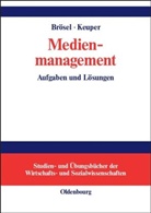 Gerri Brösel, Gerrit Brösel, Keuper, Keuper, Frank Keuper - Medienmanagement
