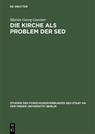 Georg Martin Goerner, Martin G. Goerner, Martin Georg Goerner - Die Kirche als Problem der SED