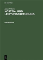 Klaus Wilkens, Klaus Wilkens - Kostenrechnung und Leistungsrechnung: Lösungsbuch