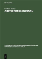 Gerhard Kunze - Grenzerfahrungen