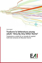 Catia Argirò - Tradurre la letteratura young adult: "Amy By Any Other Name"