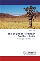Andrew Smith - The origins of Herding in Southern Africa