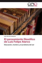 Luis Carrera Honores - El pensamiento filosófico de Luis Felipe Alarco