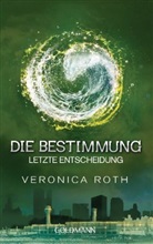 Veronica Roth - Die Bestimmung - Letzte Entscheidung