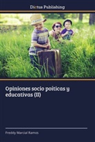Freddy Marcial Ramos - Opiniones socio poíticas y educativas (II)