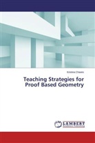 Kristina Chaves - Teaching Strategies for Proof Based Geometry