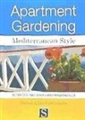 Clodagh Handscombe, Dick Handscombe - APARTMENT GARDENING MEDITERRANEAN STYLE