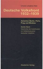 Ursula Langkau-Alex - Deutsche Volksfront 1932-1939 - Band 2: Geschichte des Ausschusses zur Vorbereitung einer deutschen Volksfront