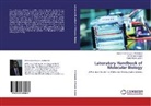 Ali Hmoo Al-Saadi, Ali Hmood Al-Saadi, Mohammed Baqur Al-Shuhaib, Mohammed Baqur S Al-Shuhaib, Mohammed Baqur S. Al-Shuhaib, Z... - Laboratory Handbook of Molecular Biology