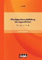 Eva Zilles - Musikgeschmacksbildung bei Jugendlichen: Eine empirische Studie