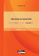Eric Buchmann - Die Karte im Unterricht: Geschichtskarten und ihr Einsatz im Anfangsunterricht