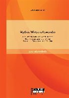 Alexander Würth - Mythos Wirtschaftswunder: Eine Untersuchung der westdeutschen Nachkriegsprosperität und ihrer Bedeutung für die deutsche Identität