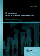 Vinod Talgeri - IT-Outsourcing in den asiatischen Wirtschaftsraum: Risiken und Grenzen