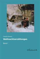 Charles Dickens - Weihnachtserzählungen