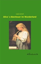 Lewis Carroll - Alices Abenteuer im Wunderland