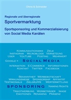 Arndt-Philip Ohms, Arndt-Philipp Ohms, Matthias Schneider - Regionale und überregionale Sportvermarktung