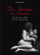 Melle F Hendrick, Roger Genée, Veit Lindau, F Hendrick Melle, F. Hendrick Melle - Die Amazone vom Kollwitzplatz
