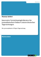 Thomas Seifert - Innovative Vertriebsmöglichkeiten für journalistischen Online-Content deutscher Tageszeitungen
