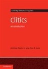 Ana R. Luis, Ana R. (Universidade de Coimbra Luis, Ana R. Luís, Andrew Spencer, Andrew (University of Essex) Spencer, Andrew (University of Essex) Luis Spencer... - Clitics