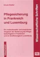 Ursula Köstler - Pflegesicherung in Frankreich und Luxemburg
