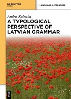 Andra Kalnaca, Andra Kalnaca - A Typological Perspective on Latvian Grammar