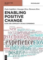 Paol Inghilleri, Paolo Inghilleri, Eleonora Riva, Giusepp Riva, Giuseppe Riva, Paolo Inghilleri... - Enabling Positive Change