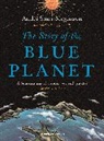 Áslaug Jónsdóttir, Andri Magnason, Andri (Author) Magnason, Andri Snaer Magnason, Aslaug Jonsdottir, Aslaug (Illustrator) Jonsdottir... - The Story of the Blue Planet