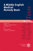 Francisco Alonso Almeida, Francisc Alonso Almeida, Francisco Alonso Almeida - A Middle English Medical Remedy Book