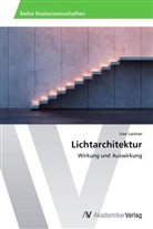Uwe Lackner - Lichtarchitektur