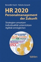 Fabiola Gerpott, Benedikt Hackl, Benedikt (Prof. Dr. Hackl, Benedikt (Prof. Dr.) Hackl - HR 2020 - Personalmanagement der Zukunft