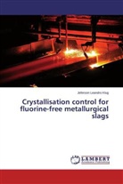 Jeferson Leandro Klug - Crystallisation control for fluorine-free metallurgical slags
