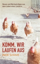 Heidi Schmitt - Komm, wir laufen aus