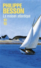Philippe Besson, Besson Philippe - La maison atlantique