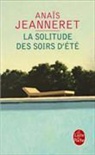 Anaïs Jeanneret, Jeanneret-a - La solitude des soirs d'été