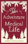 Arthur Conan-Doyle, Arthur Conan Doyle, Sir Arthur Conan Doyle - Tales of Adventures and Medical Life
