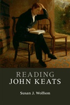 Susan J. Wolfson, Susan J. (Princeton University Wolfson - Reading John Keats