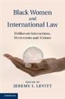 Jeremy I. Levitt, Jeremy I. Levitt, Levitt Jeremy I. - Black Women and International Law